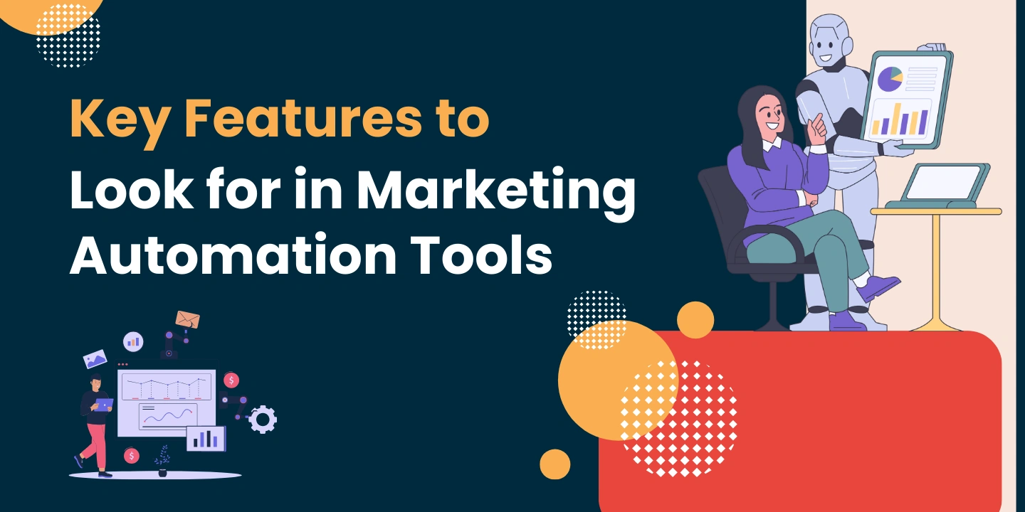Key Features to Look for in Marketing Automation Tools