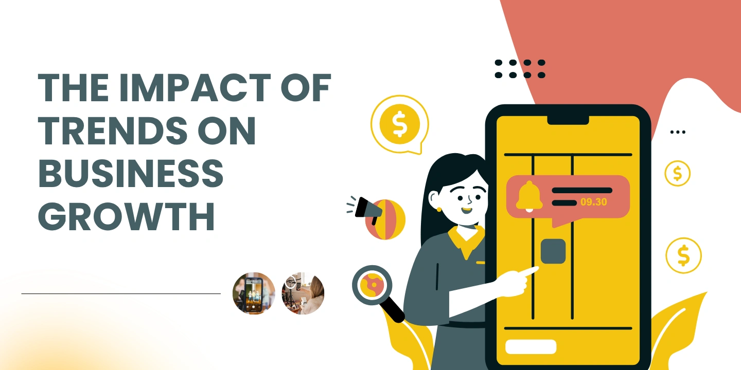 The Impact of Trends on Business Growth