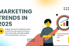 Top 10 Marketing Trends in 2025 That Will Shape the Industry
